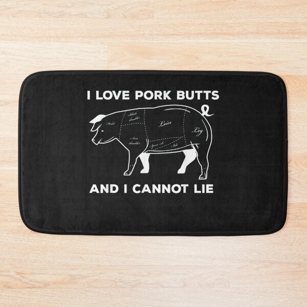 Item preview, I love pork butts and I cannot lie designed and sold by hongthienkhai.