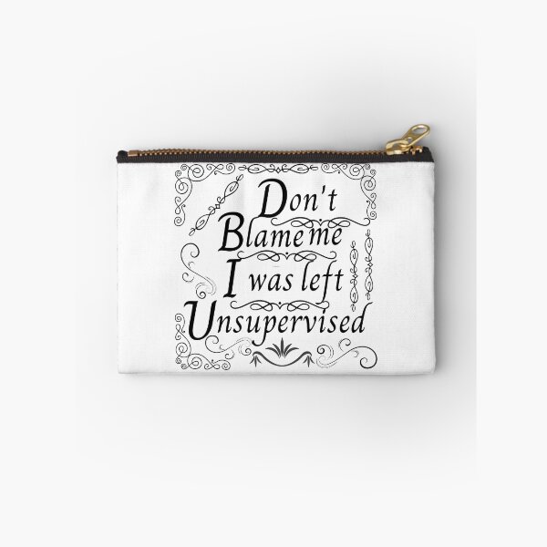 Item preview, Don't blame me, I was unsupervised. designed and sold by Blair Belle.