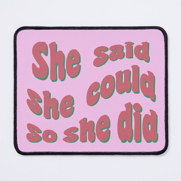 Item preview, She said she could so she did designed and sold by palmwooddesigns.