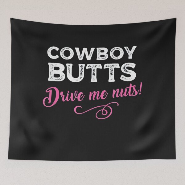 Item preview, Cowboy Butts Drive Me Nuts designed and sold by hongthienkhai.