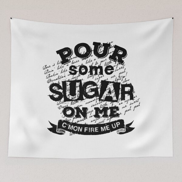 Item preview, Pour Some Sugar On Me designed and sold by WesleyMatsui.