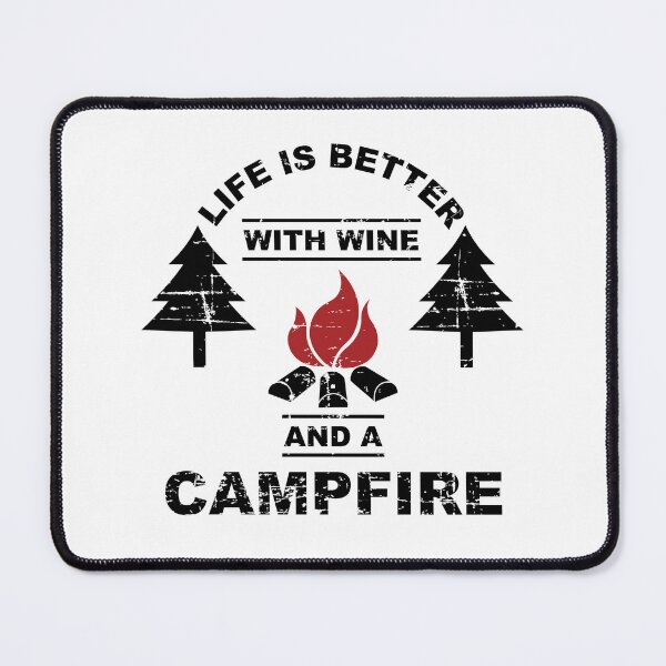 Item preview, Life is better with wine and a campfire designed and sold by KayLa Turner.