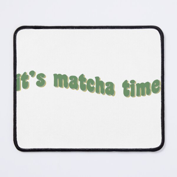 Item preview, It's matcha time! designed and sold by palmwooddesigns.