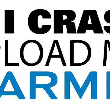 Artwork thumbnail, If I Crash Upload My Garmin by Benny Hill Designs