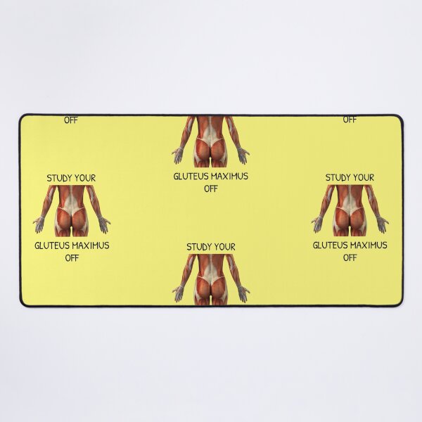 Item preview, Study Your Gluteus Maximus Off designed and sold by Gonkpoke.