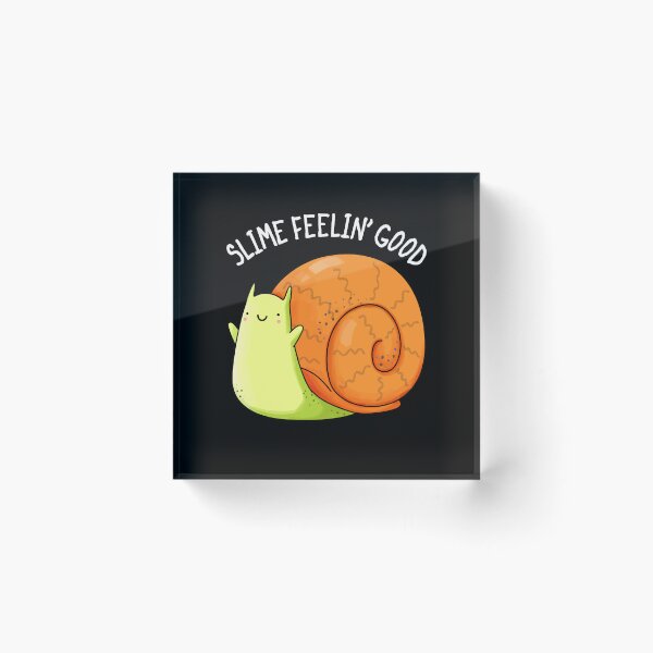 Item preview, Slime Feelin Good Funny Snail Puns (Dark BG) designed and sold by punnybone.