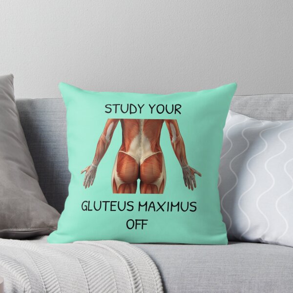 Item preview, Study Your Gluteus Maximus Off designed and sold by Gonkpoke.