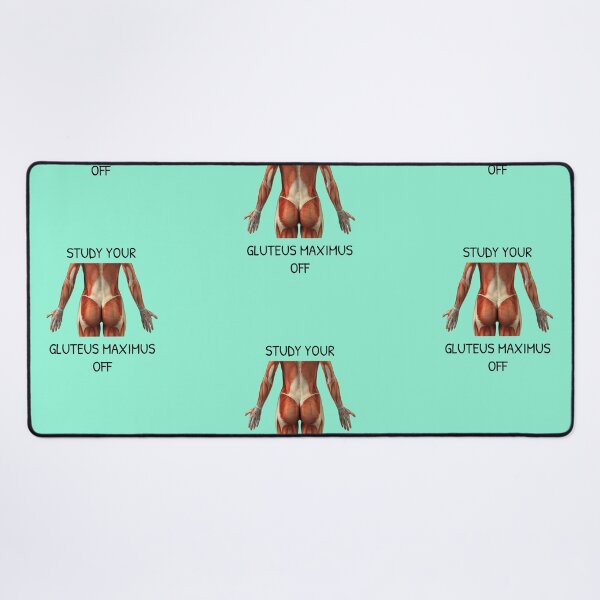 Item preview, Study Your Gluteus Maximus Off designed and sold by Gonkpoke.