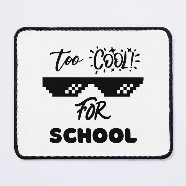 Item preview, Too cool for school Design designed and sold by Williamdripfoe.