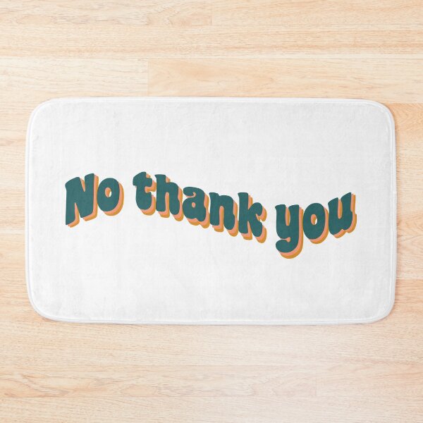 Item preview, No thank you designed and sold by palmwooddesigns.