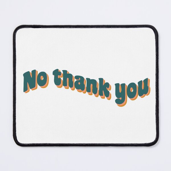 Item preview, No thank you designed and sold by palmwooddesigns.