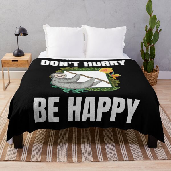 Item preview, Don't hurry be happy sloth designed and sold by Comfy Creations.