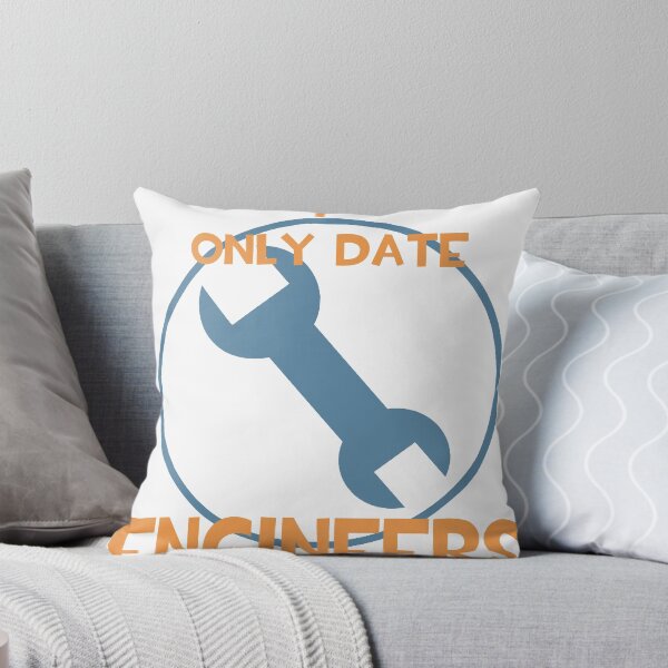 Item preview, I only date engineers- BLU designed and sold by macncheesecabra.