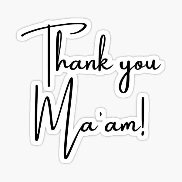 Thank You Maam Maam Typography Handwritten Script Black Text Sticker For Sale By 1933