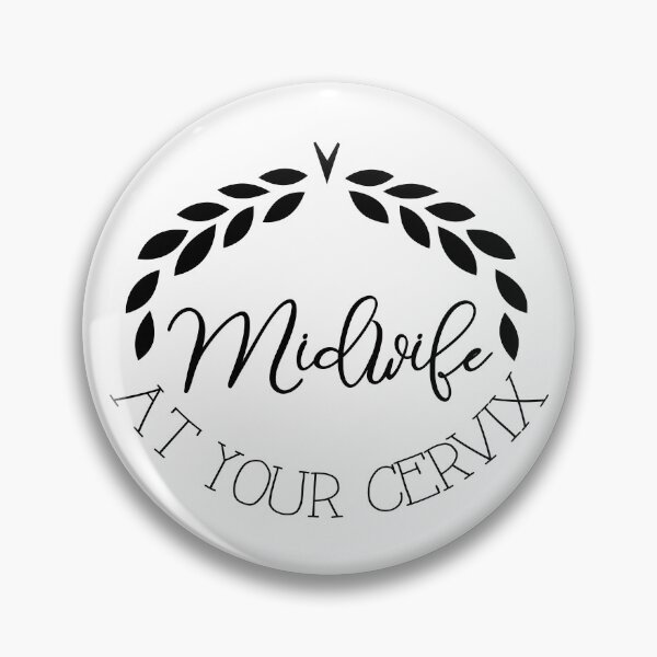 Item preview, Midwife at your Cervix designed and sold by KayLa Turner.