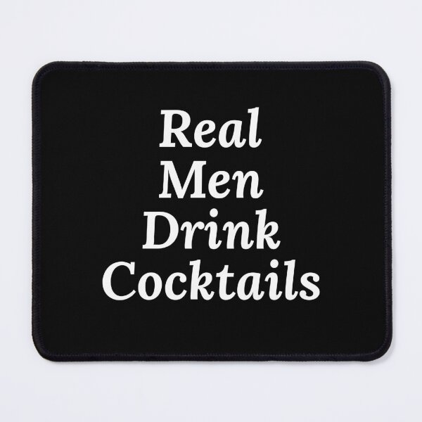 Item preview, Real Men Drink Cocktails designed and sold by jaffeworld.
