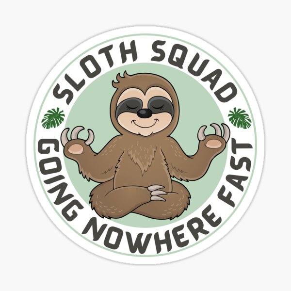 Item preview, Sloth squad - going nowhere fast designed and sold by EvergreenWhimsy.