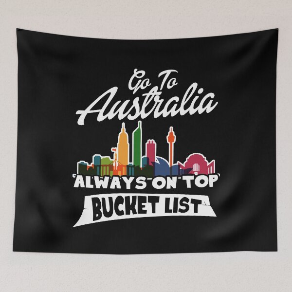 Item preview, Go To Australia Always On Top Bucket List designed and sold by UnknownArtistt.