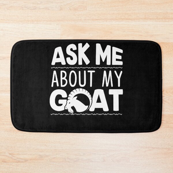 Item preview, Goat - Ask Me About My Goat designed and sold by UnknownArtistt.