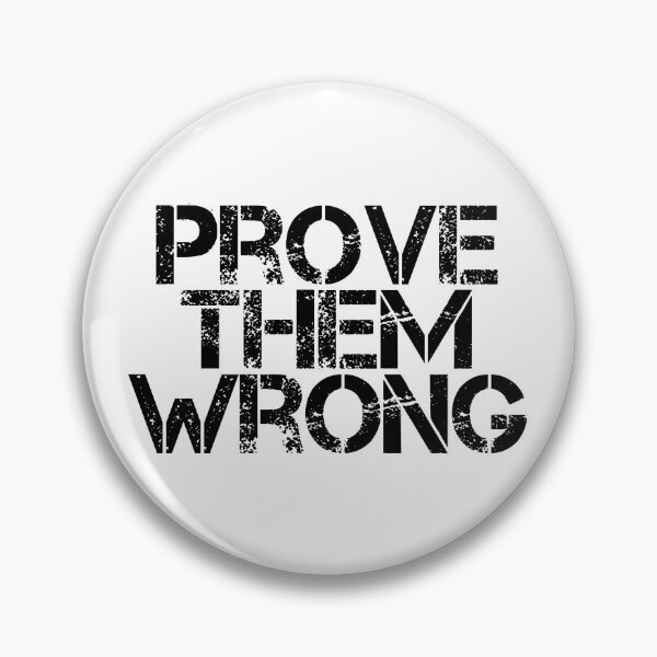 Item preview, Prove Them Wrong designed and sold by JourneyCreative.