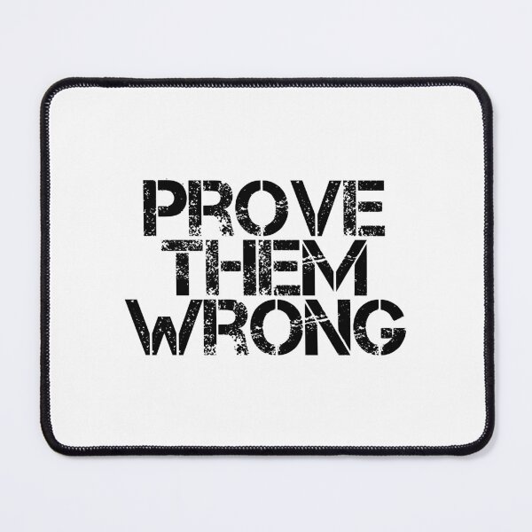 Item preview, Prove Them Wrong designed and sold by JourneyCreative.