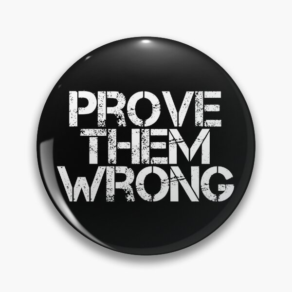 Item preview, Prove Them Wrong designed and sold by JourneyCreative.