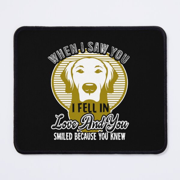 Item preview, Golden Retriever When I Saw You I Fell In Love designed and sold by UnknownArtistt.