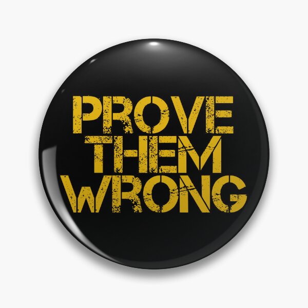 Item preview, Prove Them Wrong designed and sold by JourneyCreative.