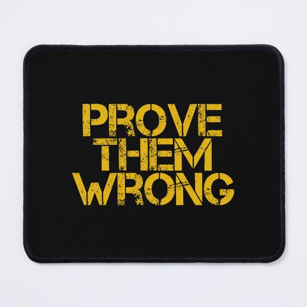 Item preview, Prove Them Wrong designed and sold by JourneyCreative.