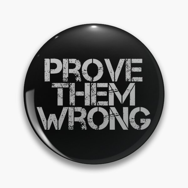 Item preview, Prove Them Wrong designed and sold by JourneyCreative.