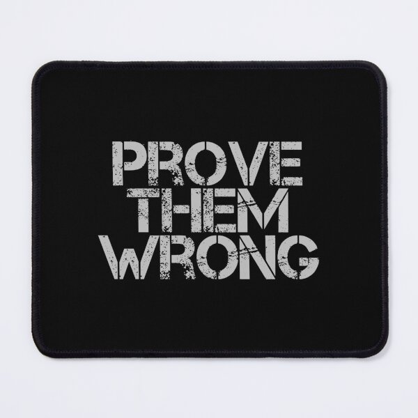Item preview, Prove Them Wrong designed and sold by JourneyCreative.