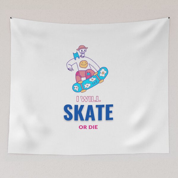 Item preview, I Will Skate Or Die designed and sold by Quirky Dez.