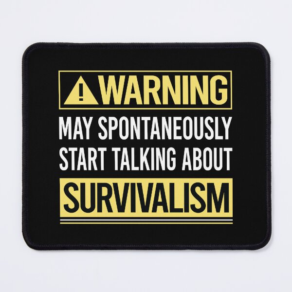 Item preview, Warning About Survivalism Prepper Preppers Survival designed and sold by WrightTrouble.