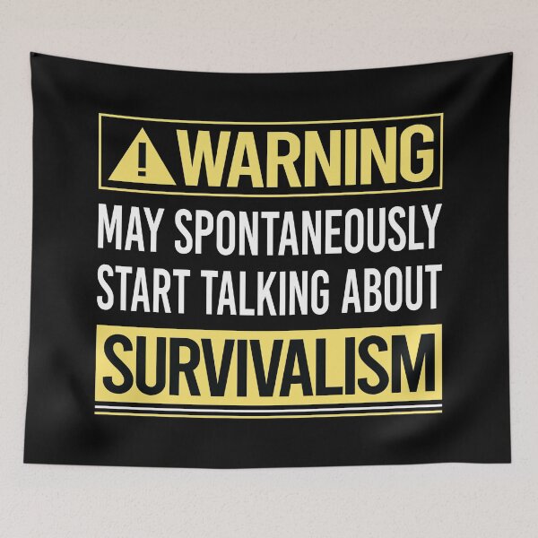Item preview, Warning About Survivalism Prepper Preppers Survival designed and sold by WrightTrouble.