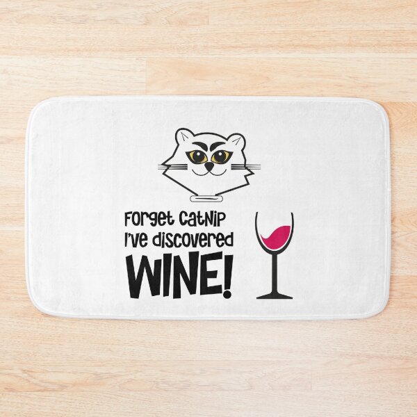 Item preview,  "Forget Catnip I've discovered Wine" designed and sold by urbanbuzzz.