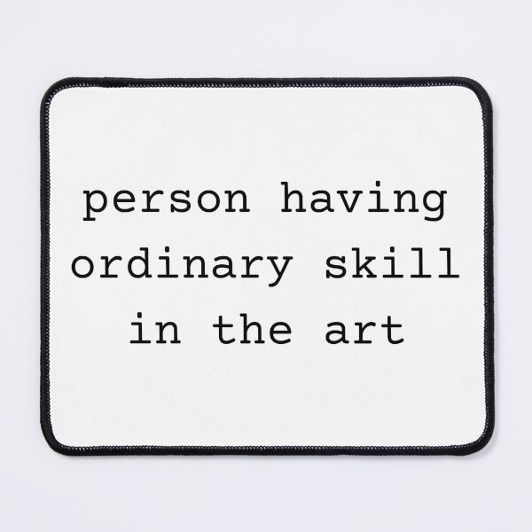Item preview, Person Having Ordinary Skill In The Art designed and sold by patentsAurUs.