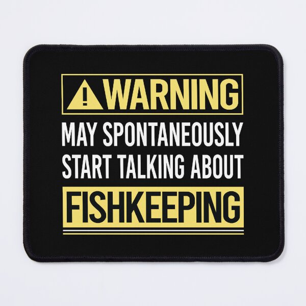 Item preview, Warning About Fishkeeping Fishkeeper Fish Keeping designed and sold by WrightTrouble.