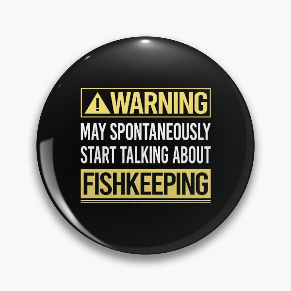 Item preview, Warning About Fishkeeping Fishkeeper Fish Keeping designed and sold by WrightTrouble.