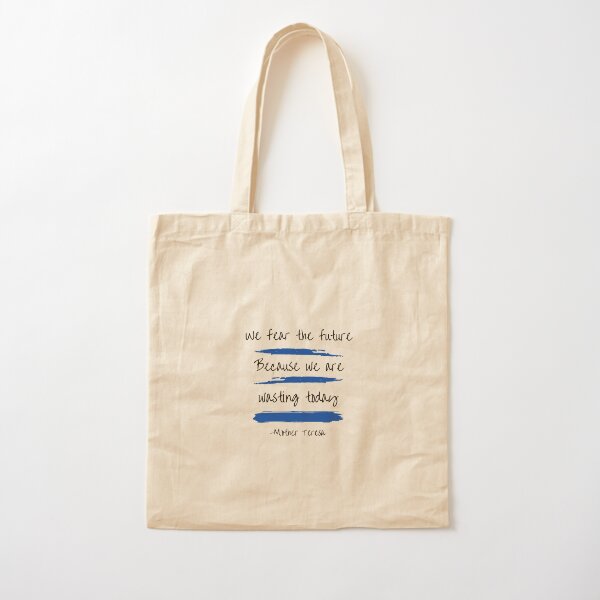 Item preview, Mother Teresa quote - we fear the future because we are wasting today - St Teresa of Calcutta designed and sold by 21stCsaints.
