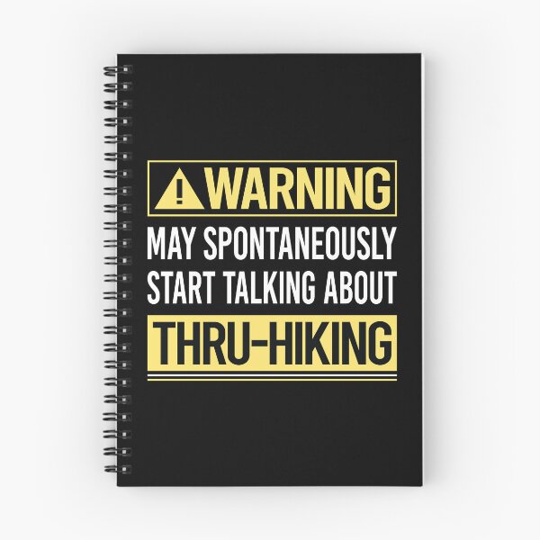 Item preview, Warning About Thru-Hiking Thru Hiking Hike Hiker designed and sold by WrightTrouble.
