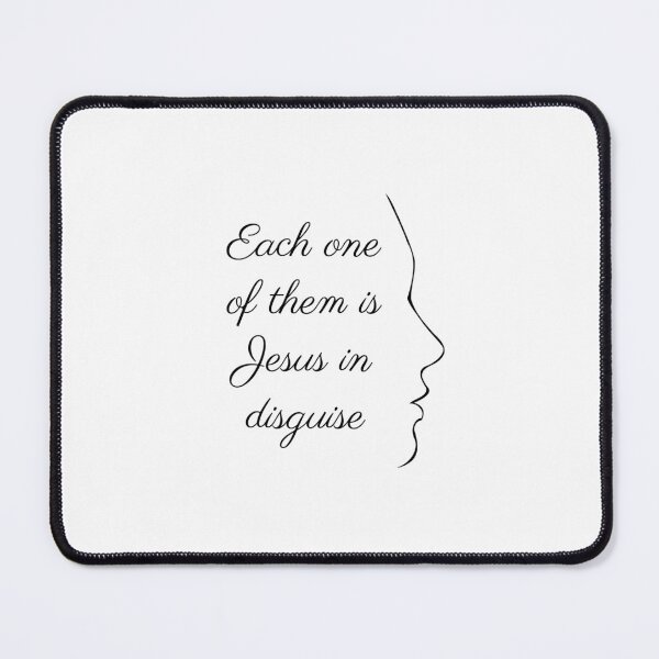 Item preview, Mother Teresa quote - Each one of them is Jesus in disguise - St Teresa of Calcutta designed and sold by 21stCsaints.