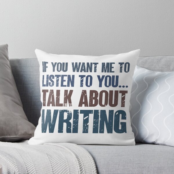 Item preview, If You Want Me to Listen to You Talk About Writing Funny Author Journalist Gift designed and sold by WYGSTORE.