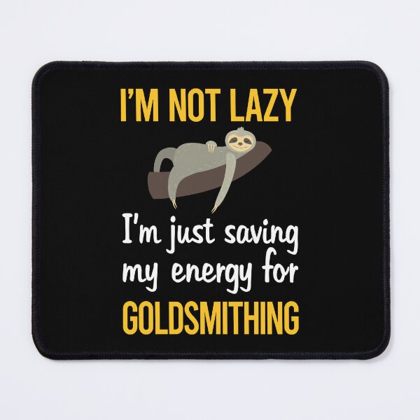 Item preview, Saving Energy Goldsmithing Goldsmith designed and sold by RogersFried.