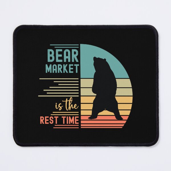 Item preview, Bear Market Is The Rest Time designed and sold by Karry-Pat.