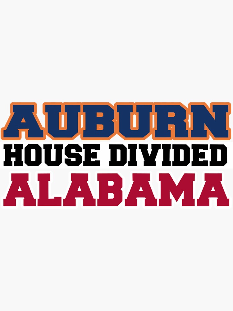  Auburn House Divided Alabama Sticker For Sale By ConorBauch Redbubble