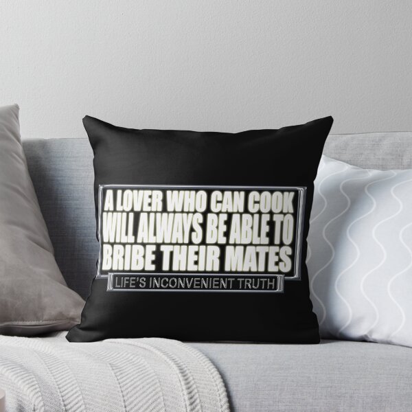Item preview, A Lover who can Cook will always be able to BRIBE their mates. (Life's Inconvenient Truth) designed and sold by DVM2.