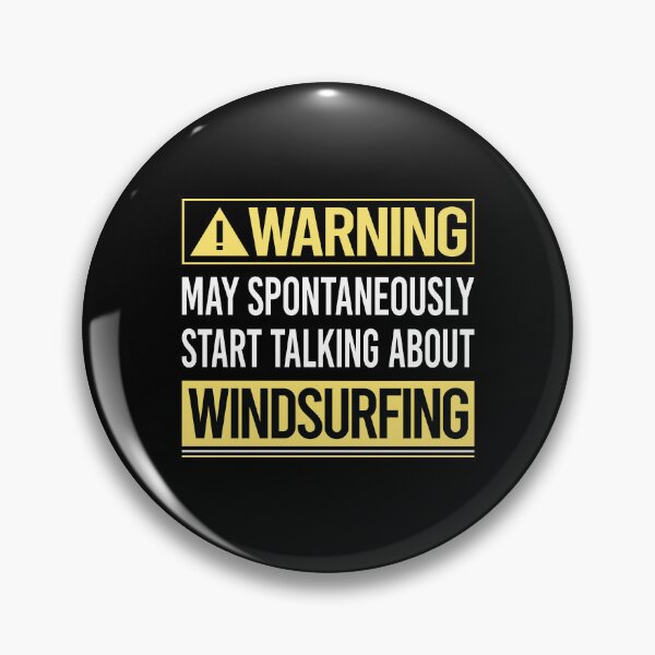 Item preview, Warning About Windsurfing Windsurf Windsurfer Sailboarding Boardsailing designed and sold by WrightTrouble.
