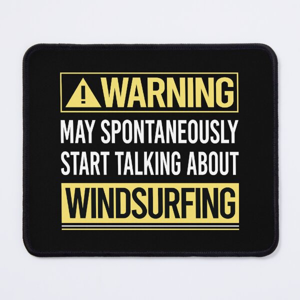 Item preview, Warning About Windsurfing Windsurf Windsurfer Sailboarding Boardsailing designed and sold by WrightTrouble.
