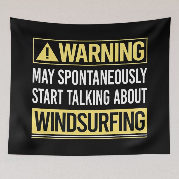 Item preview, Warning About Windsurfing Windsurf Windsurfer Sailboarding Boardsailing designed and sold by WrightTrouble.
