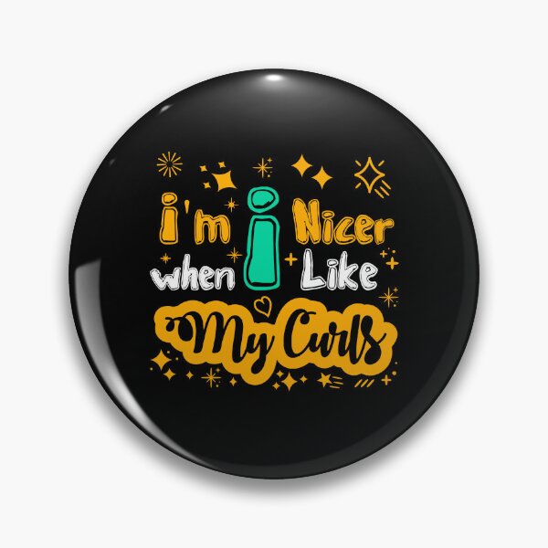 Item preview, I am Nicer When I Love My Curls Sayings for Curly hairstyle  designed and sold by Add To Cart.